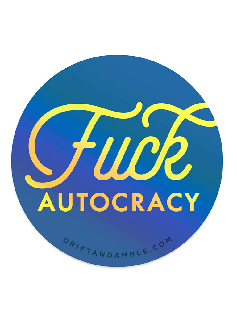 Fu¢k Autocracy Sticker
