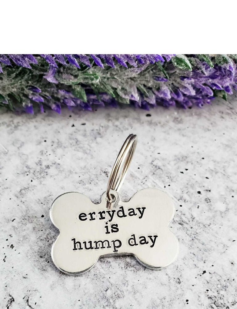 Erryday Is Hump Day Bone-Shaped Pet Tag