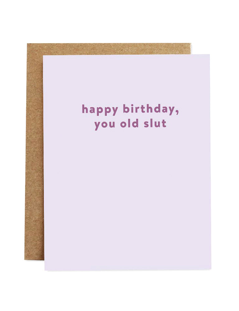 Happy Birthday You Old Slut