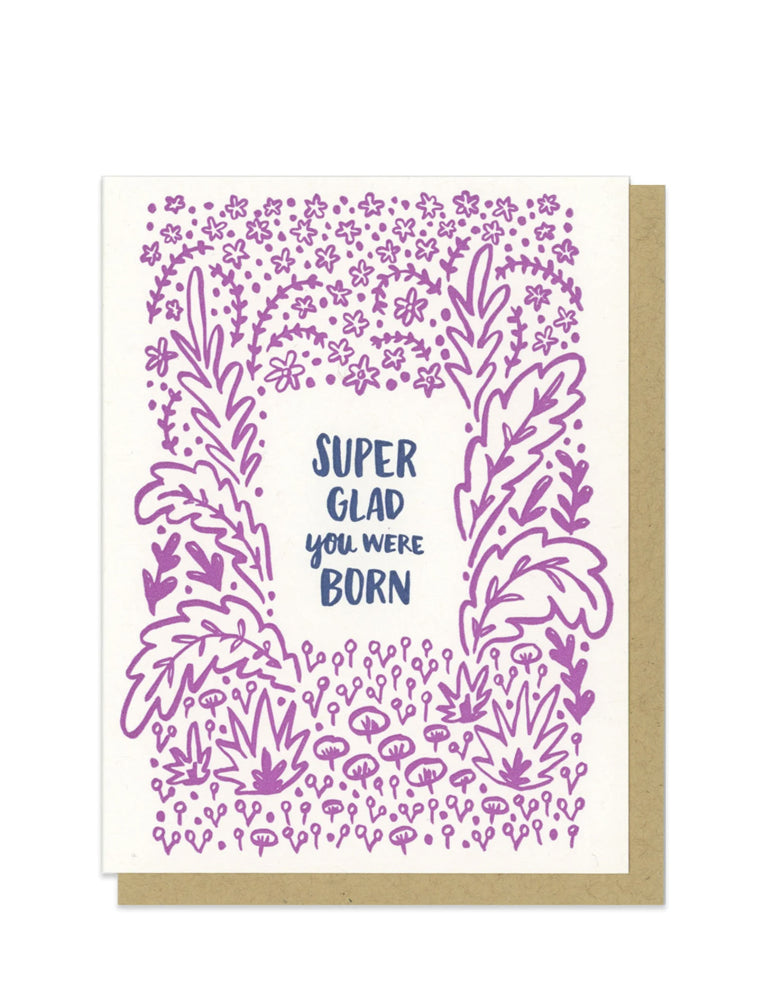 Super Glad You Were Born Card